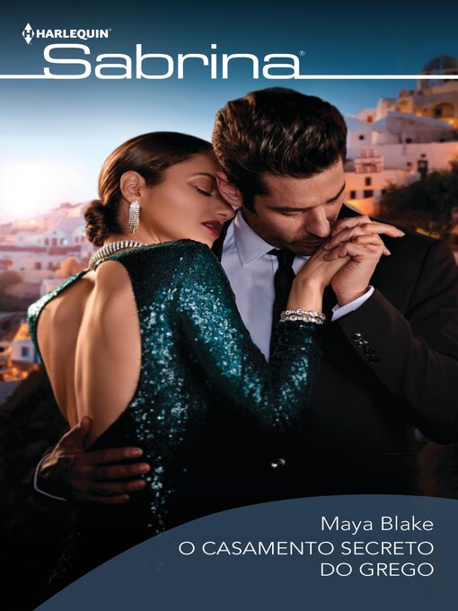 Title details for O casamento secreto do grego by Maya Blake - Available